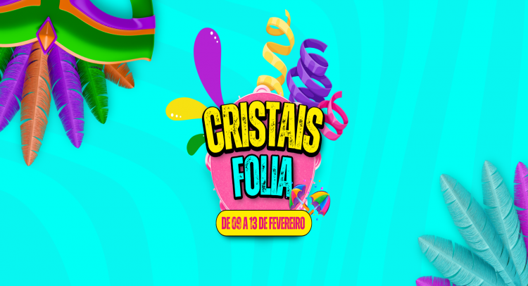 CRISTAIS FOLIA PROMETE MOVIMENTAR CIDADE NO CARNAVAL